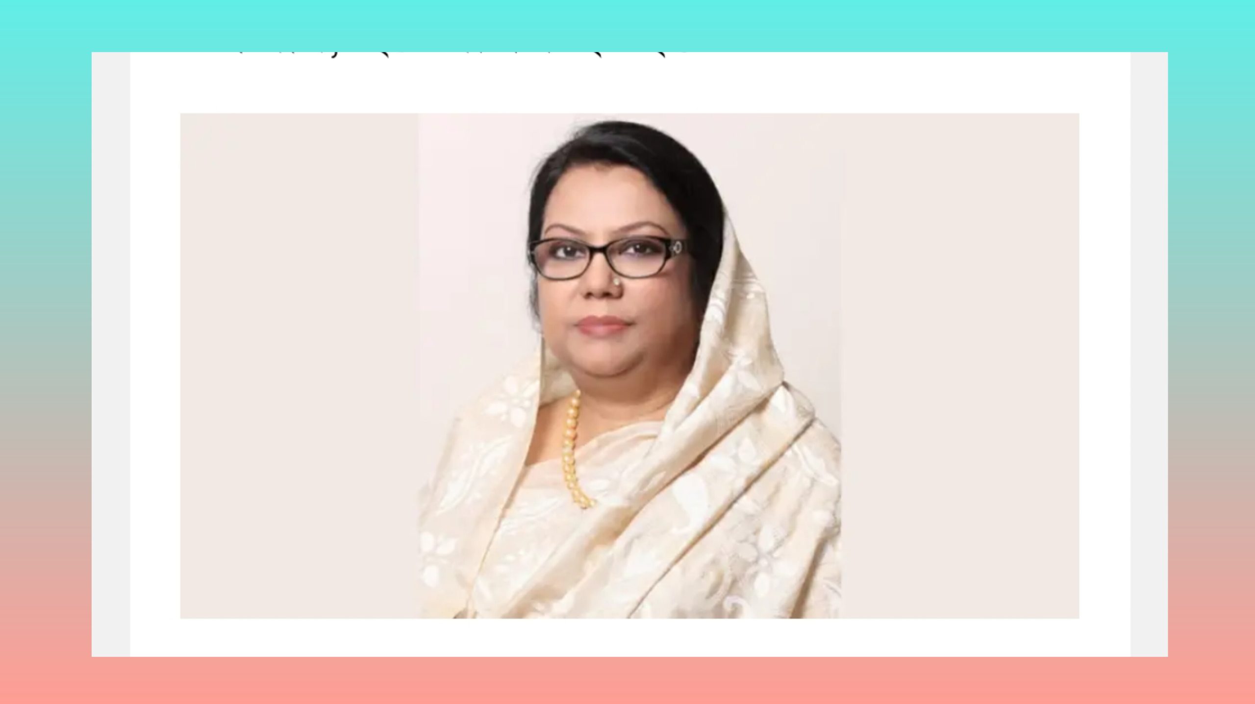 আজ কক্সবাজার আসছেন পর্যটন মন্ত্রী আফরোজা খানম